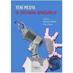 Yeni Medya ve Toplumsal Dönüşümler