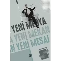 Yeni Medya Yeni Mekan Yeni Mesaj