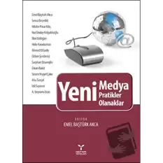 Yeni Medya - Yeni Pratikler, Yeni Olanaklar