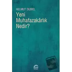 Yeni Muhafazakarlık Nedir?