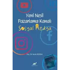 Yeni Nesil Pazarlama Kanalı Sosyal Medya