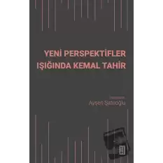 Yeni Perspektifler Işığında Kemal Tahir