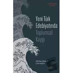 Yeni Türk Edebiyatında Toplumsal Kaygı