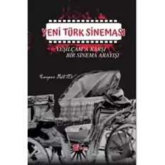 Yeni Türk Sineması - Yeşilçama Karşı Bir Sinema Arayışı