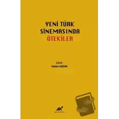 Yeni Türk Sinemasında Ötekiler