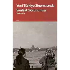 Yeni Türkiye Sinemasında Sınıfsal Görünümler