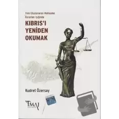 Yeni Uluslararası Mahkeme Kararları Işığında Kıbrıs’ı Yeniden Okumak