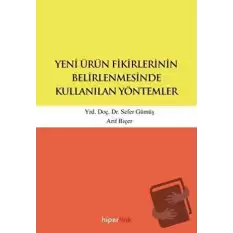 Yeni Ürün Fikirlerinin Belirlenmesinde Kullanılan Yöntemler