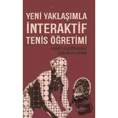 Yeni Yaklaşımla İnteraktif Tenis Öğretimi