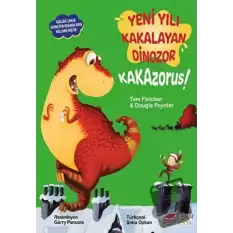 Yeni Yılı Kakalayan Dinozor Kakazorus