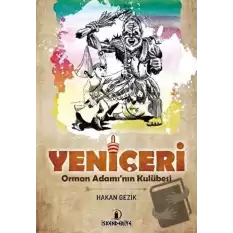 Yeniçeri - Orman Adamının Kulübesi