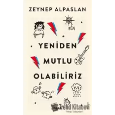 Yeniden Mutlu Olabiliriz