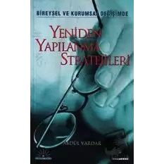 Yeniden Yapılanma Stratejileri Bireysel ve Kurumsal Değişimde