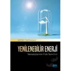 Yenilenebilir Enerji Teknolojilerinin Fizik Temelleri