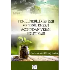 Yenilenebilir Enerji Ve Yeşil Enerji Açısından Vergi Politikası