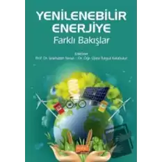 Yenilenebilir Enerjiye Farklı Bakışlar