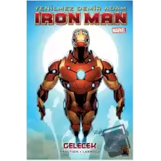 Yenilmez Demir Adam Iron Man Cilt 11 - Gelecek