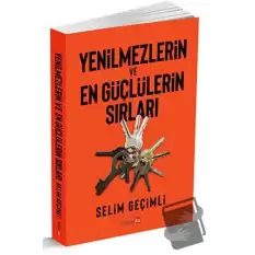 Yenilmezlerin Ve En Güçlülerin Sırları