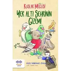 Yer Altı Şehrinin Gizemi - Kuşlar Meclisi