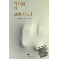 Yer Çok ve Adımlarımız