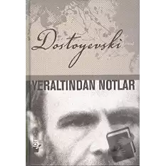 Yeraltından Notlar (Ciltli)