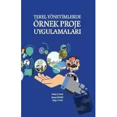 Yerel Yönetimlerde Örnek Proje Uygulamaları (Ciltli)