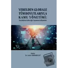 Yerelden Globale Tüm Boyutlarıyla Kamu Yönetimi