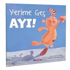 YERİME GEÇ AYI