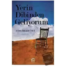 Yerin Dibinden Geliyorum