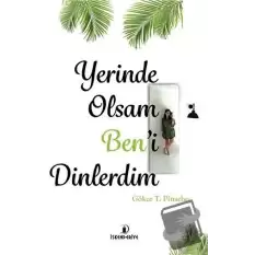 Yerinde Olsam Ben’i Dinlerdim