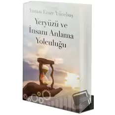 Yeryüzü ve İnsanı Anlama Yolculuğu