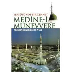 Yeryüzünde Bir Cennet Medine-i Münevvere