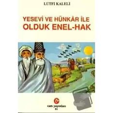 Yesevi ve Hünkar ile Olduk Enel-Hak