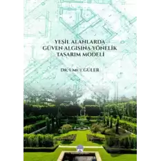 Yeşil Alanlarda Güven Algısına Yönelik Tasarım Modeli