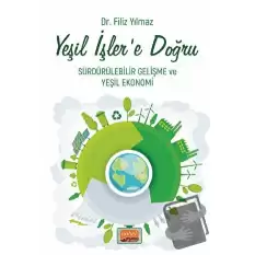 Yeşil İşler’e Doğru - Sürdürülebilir Gelişme ve Yeşil Ekonomi