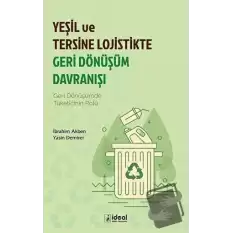 Yeşil ve Tersine Lojistikte Geri Dönüşüm Davranışı