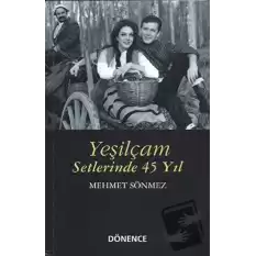 Yeşilçam Setlerinde 45 Yıl