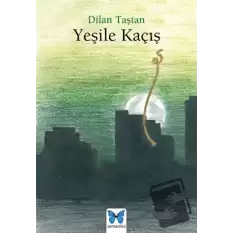 Yeşile Kaçış