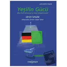 Yeşilin Gücü: Eko-Parti Almanya’yı Nasıl Değiştirecek?