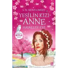 Yeşilin Kızı Anne 5 – Hayaler Evi