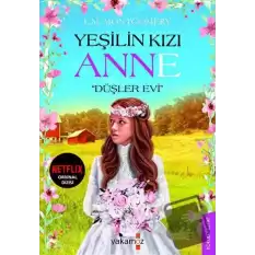 Yeşilin Kızı Anne - Düşler Evi