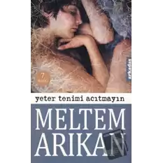 Yeter Tenimi Acıtmayın