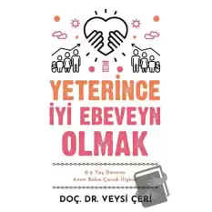 Yeterince İyi Ebeveyn Olmak