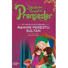 Yetimleri Seven Prenses - Rahime Perestu Sultan