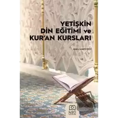 Yetişkin Din Eğitimi ve Kuran Kursları