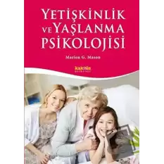 Yetişkinlik ve Yaşlanma Psikolojisi