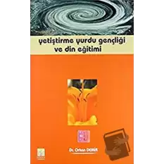 Yetiştirme Yurdu Gençliği ve Din Eğitimi