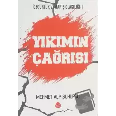 Yıkımın Çağrısı - Özgürlük ve Barış Olasılığı 1