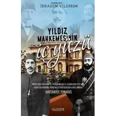 Yıldız Mahkemesinin İç Yüzü