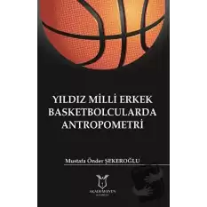 Yıldız Milli Erkek Basketbolcularda Antropometri